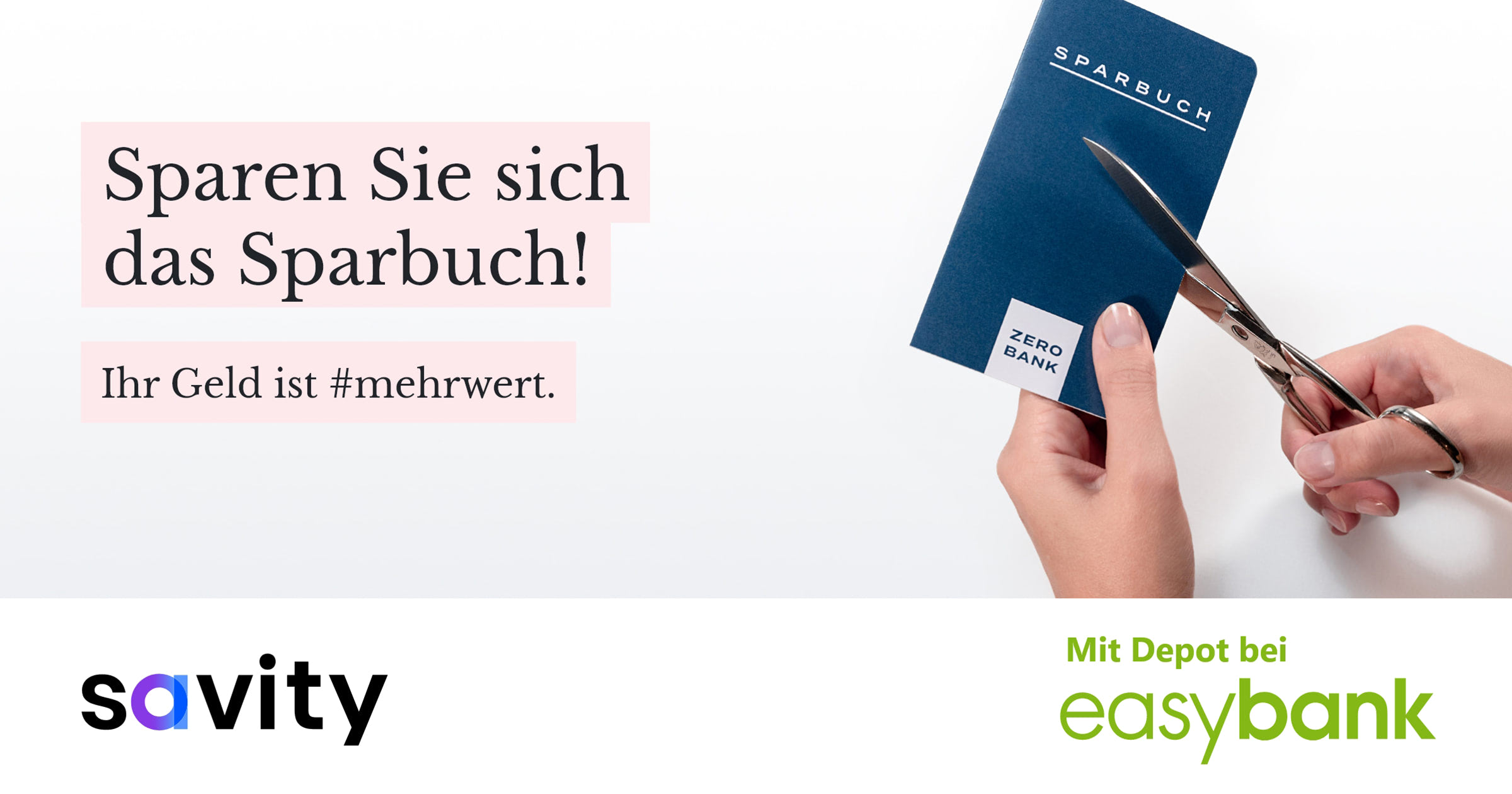 Savity Mehrwert ad for Social Media and Newsletter. In cooperation with easybank.